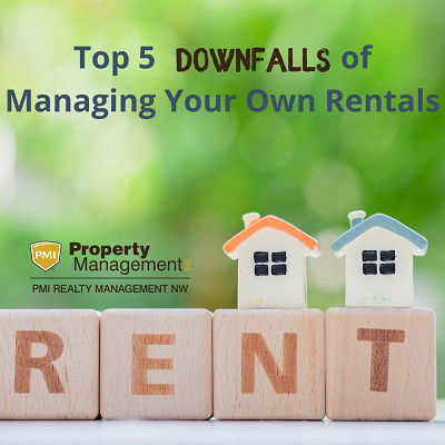 Top 5 Downfalls of Managing Your Own Rentals